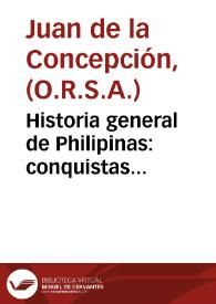 Portada:Historia general de Philipinas : conquistas espirituales y temporales de estos españoles dominios, establecimientos progresos, y decadencias ... / por el P. Fr. Juan de la Concepcion Recoleto Agustino Descalzo ...; Tomo III.