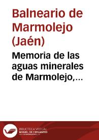 Portada:Memoria de las aguas minerales de Marmolejo, correspondiente al año de 1887 / escrita por el médico-director Joaquin Fernandez Flores.
