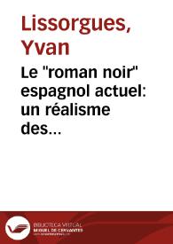 Portada:Le \"roman noir\" espagnol actuel: un réalisme des sous-sols / Yvan Lissorgues