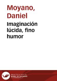 Portada:Imaginación lúcida, fino humor / Daniel Moyano