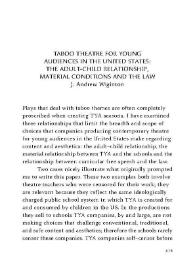 Portada:Taboo theatre for young audiences in the united status: the adult-child relationship, material
conditions and the law / J. Andrew Wiginton