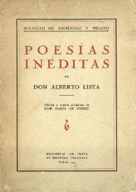Portada:Poesías inéditas / de Alberto Lista; edición y estudio preliminar de José María de Cossío