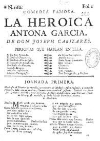 Portada:La heroica Antona García / de don Joseph de Cañizares
