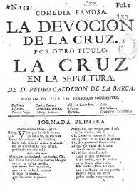 Portada:La devocion de la Cruz : Por otro título : La Cruz en la sepultura / de D. Pedro Calderon de la Barca