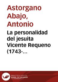 Portada:La personalidad del jesuita Vicente Requeno (1743-1811). Un obsesionado por el mito de la perfección clásica