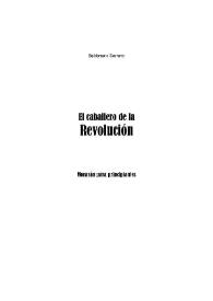 Portada:El caballero de la Revolución : Morazán para principiantes / Baldomero Serrano