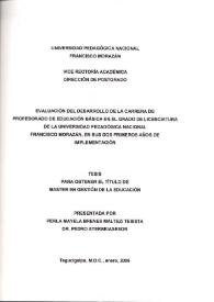 Portada:Evaluación del desarrollo de la carrera de profesorado de Educación Básica en el grado de Licenciatura de la Universidad Pedagógica Nacional Francisco Morazán, en sus dos primeros años de implementación / Perla Mayela Brenes Maltez