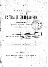 Portada:Elementos de la historia de Centro-América / por el licenciado Agustín Gómez Carrillo; con prólogo del Dr. D. Fernando Cruz