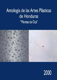 Portada:Antología de las Artes Plásticas de Honduras : Confucio Montes de Oca. 2000