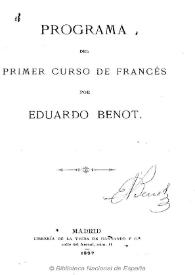 Portada:Programa del primer curso de francés / por Eduardo Benot