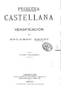 Portada:Prosodia castellana y versificación / por Eduardo Benot