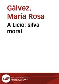Portada:A Licio: silva moral / de María Rosa Gálvez de Cabrera