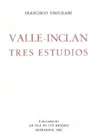 Portada:Valle-Inclán : tres estudios / Francisco Ynduráin