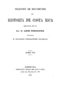 Portada:Colección de documentos para la historia de Costa Rica. Tomo 7 / recogidos por el Lic. D. León Fernández; publícalos D. Ricardo Fernández Guardia