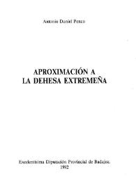 Portada:Aproximación a la dehesa extremeña / Antonio Daniel Penco Martín