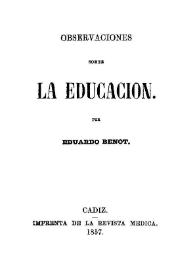 Portada:Observaciones sobre la educación / por Eduardo Benot