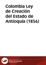 Portada:Ley de Creación del Estado de Antioquía (1856)