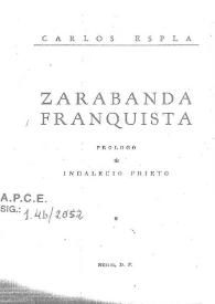 Portada:Zarabanda franquista / Carlos Esplá; prólogo de Indalecio Prieto