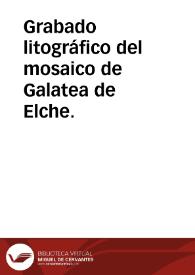 Portada:Grabado litográfico del mosaico de Galatea de Elche.