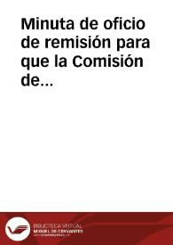 Portada:Minuta de oficio de remisión para que la Comisión de Antigüedades informe acerca de los despoblados de la provincia de Cáceres donde pudieran llevarse a cabo excavaciones