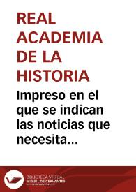 Portada:Impreso en el que se indican las noticias que necesita la Real Academia de la Historia para la formación del \"Diccionario Geográfico\"