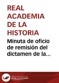 Portada:Minuta de oficio de remisión del dictamen de la comisión acerca de la creación de premios por descubrimientos de antigüedades, con el fin de que dicha comisión proponga las reglas e instrucciones necesarias para su ejecución