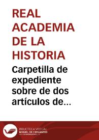 Portada:Carpetilla de expediente sobre de dos artículos de Bernardino Martín Mínguez publicados en "La Crónica" de Valladolid titulados "Epigrafía Española" e "Inscripciones latinas"