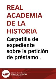 Portada:Carpetilla de expediente sobre la petición de préstamo del Tiraz de Hixem II por la Sociedad de Amigos del Arte para la exposición de telas antiguas españolas