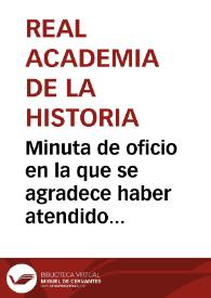 Portada:Minuta de oficio en la que se agradece haber atendido la solicitud de declaración de Monumento Nacional para las Catedrales de Palencia, Barcelona y Granada, aunque no obstante, solicitan que sean suspendidas las obras de desmonte del coro de este último templo