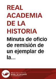 Portada:Minuta de oficio de remisión de un ejemplar de la primera parte de la obra "Antigüedades árabes de Granada y Córdoba"