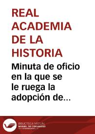 Portada:Minuta de oficio en la que se le ruega la adopción de medidas para evitar la realización de excavaciones arqueológicas en Atarfe, ante la denuncia presentada por la Comisión de Monumentos de Granada.