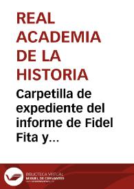 Portada:Carpetilla de expediente del informe de Fidel  Fita y Colomer sobre las investigaciones de Romualdo Moro en la cuenca del Henares.