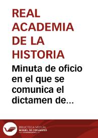 Portada:Minuta de oficio en el que se comunica el dictamen de la Real Academia de la Historia sobre el derribo de la iglesia de San Gil.