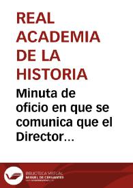 Portada:Minuta de oficio en que se comunica que el Director General de Instrucción Pública reclama informe sobre la memoria acerca de los monasterios de Monte Aragón, Sijena e iglesia de Alquezar.