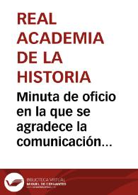 Portada:Minuta de oficio en la que se agradece la comunicación de la Orden por la que se declara Monumentos Histórico-Artísticos a las iglesias de los monasterios de Santa Cruz de la Serós y San Pedro de Siresa