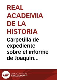 Portada:Carpetilla de expediente sobre el informe de Joaquín Mª Bover y José Mª Quadrado acerca de los destrozos y desapariciones de monumentos antiguos, proponiendo algunas medidas a adoptar