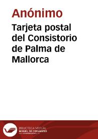Portada:Tarjeta postal del Consistorio de Palma de Mallorca
