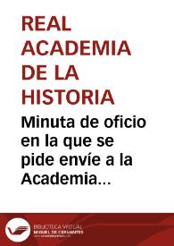Portada:Minuta de oficio en la que se pide envíe a la Academia los dos cajones con libros que se encuentran en Badajoz procedentes de Lisboa.