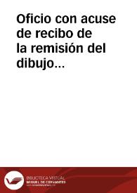 Oficio con acuse de recibo de la remisión del dibujo del puteal romano de Trigueros realizado por Ignacio de Ordejón y agradece el nombramiento de Académico Correspondiente.