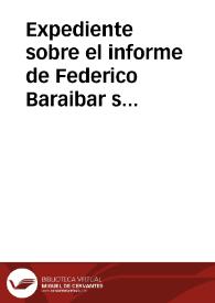 Portada:Expediente sobre el informe de Federico Baraibar sobre una inscripción funeraria romana de La Puebla de Arganzón y un ara votiva de Laguardia.