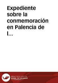 Portada:Expediente sobre la conmemoración en Palencia de la primera Universidad de España.