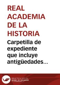 Portada:Carpetilla de expediente que incluye antigüedades descubiertas en Tarragona..