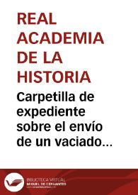 Portada:Carpetilla de expediente sobre el envío de un vaciado en yeso de un cipo romano hallado por Antonio Torres en el Rasillo de Cameros