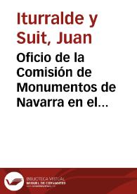 Portada:Oficio de la Comisión de Monumentos de Navarra en el que se informa sobre el inicio de la publicación del Boletín de dicha institución y se remite el primer ejemplar.