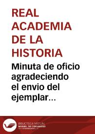 Portada:Minuta de oficio agradeciendo el envio del ejemplar con la circular publicada en el nº 158 del Boletín Oficial de la Provincia de Oviedo relativo a la conservación de monumentos.