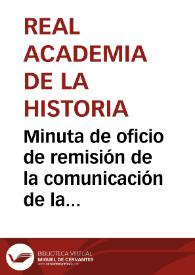 Portada:Minuta de oficio de remisión de la comunicación de la Comisión de Monumentos de Oviedo para informar la solicitud de declaración de Monumento Nacional a la Basílica de San Julián de los Prados.