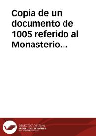 Portada:Copia de un documento de 1005 referido al Monasterio de Santa María de Xunqueira de Ambía.