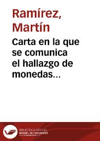 Carta en la que se comunica el hallazgo de monedas romanas y varias sepulturas con restos humanos en las excavaciones practicadas en Carrión de los Condes, entre la calle de San Pedro y la extinguida de Santo Domingo. Por otro lado, ocho esqueletos se hallaron en dos ataúdes antropomorfos localizados en una finca cercana al municipio, en dirección a Torre de los Caminos.