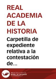 Portada:Carpetilla de expediente relativa a la contestación de Luis Fernández a un oficio remitido por la Academia sobre la propiedad y el valor del castillo de Alba de Tormes.