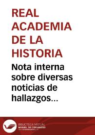 Portada:Nota interna sobre diversas noticias de hallazgos arqueológicos en Alcolea del Río y Carmona para ser publicadas en el Boletín de la Real Academia de la Historia.